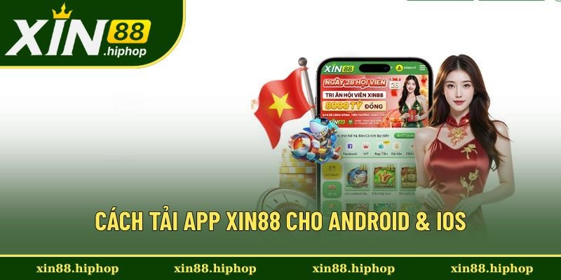 Cách tải app Xin88 cho iOS cùng Android Cách tải app Xin88 cho iOS cùng Android