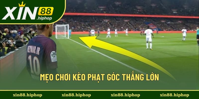 Chia sẻ mẹo cược kèo phạt góc thắng lớn