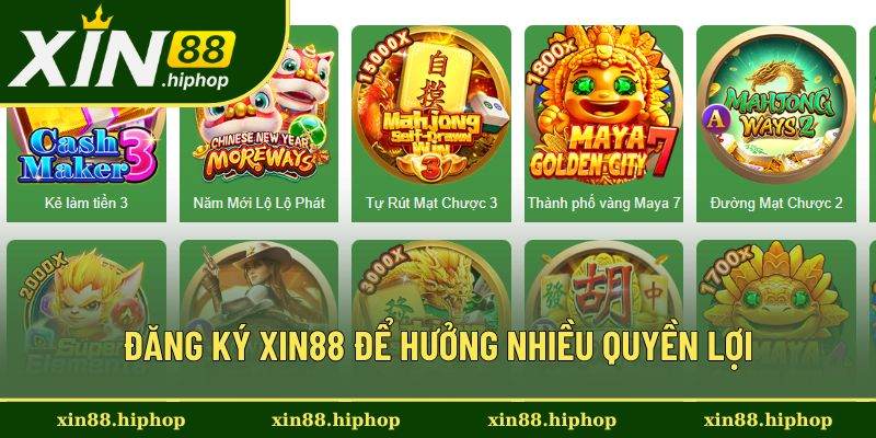 Đăng ký Xin88 để hưởng nhiều quyền lợi