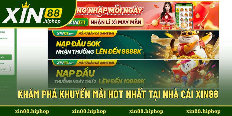 Ưu đãi siêu giá trị tại nền tảng Xin88 uy tín