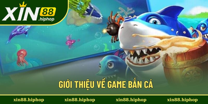 Khái quát chung về trò chơi bắn cá online
