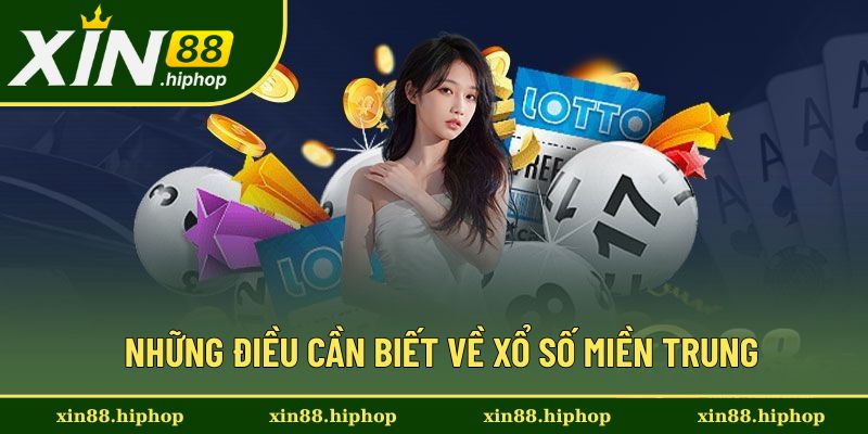 Giới thiệu chung về xổ số miền Trung Giới thiệu chung về xổ số miền Trung