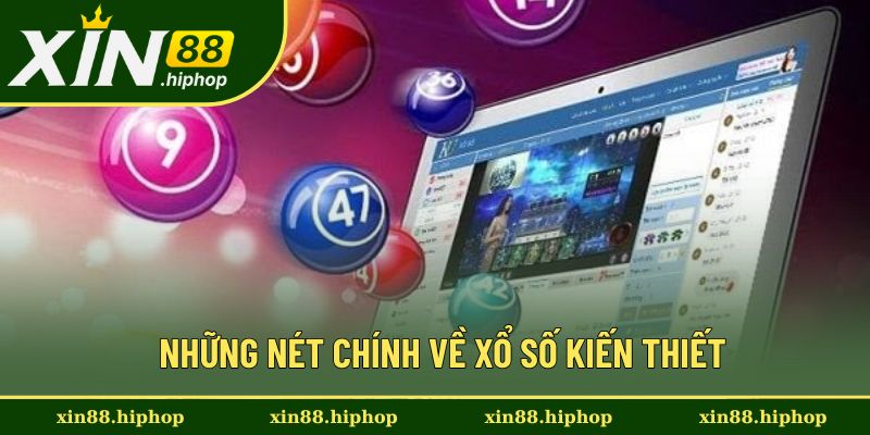 Giới thiệu chung về xổ số kiên thiết 