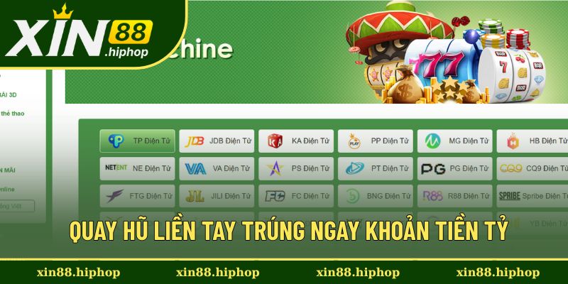 Quay hũ liền tay trúng ngay khoản tiền tỷ