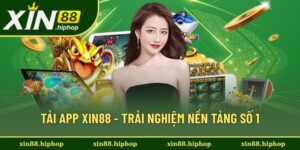 Tải App Xin88 Chỉ Với 1 Chạm, Giải Trí Tiền Tỷ Mỗi Ngày