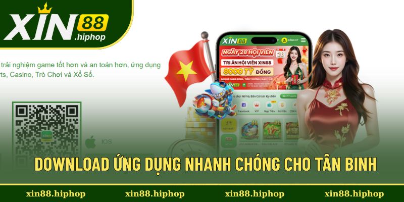 Download ứng dụng nhanh chóng cho tân binh