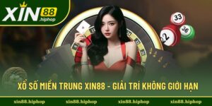 Xổ Số Miền Trung XIN88 - Giải Trí Không Giới Hạn Mỗi Ngày