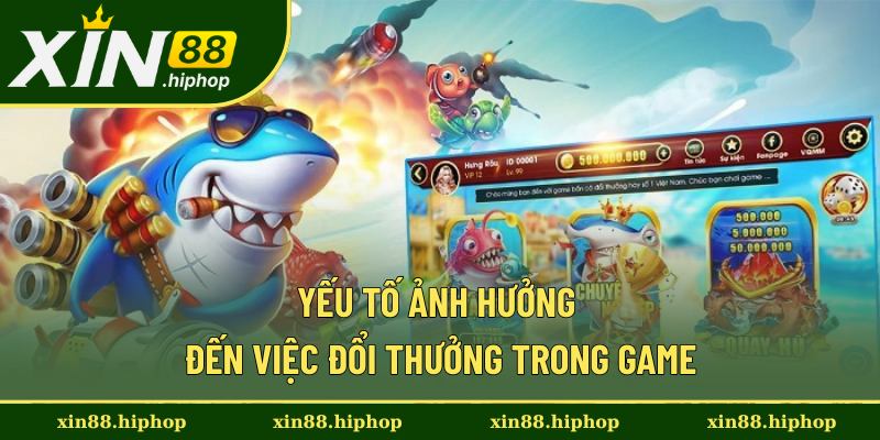 Yếu tố quyết định việc đổi thưởng của người chơi